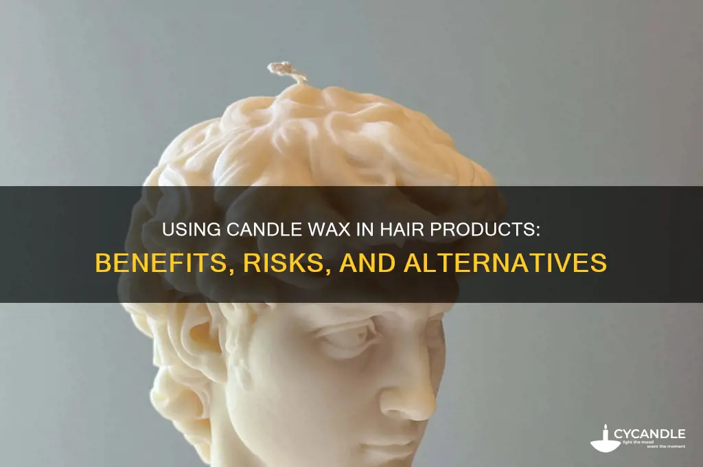 can candle wax be used for hair products