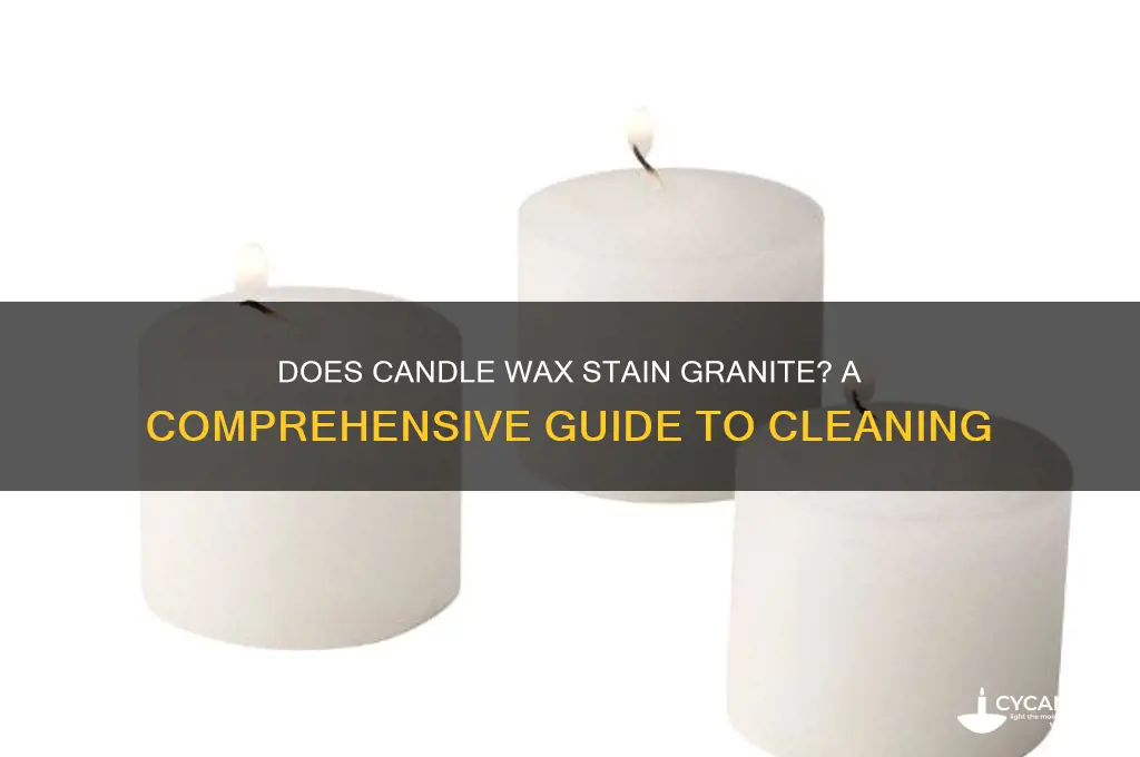can candle wax stain granite