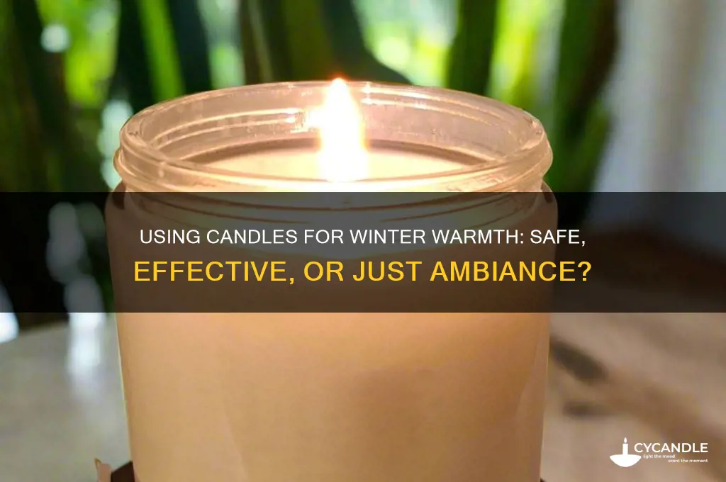 can candles be used for warmth during winter