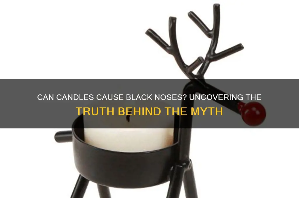 can candles make your nose black