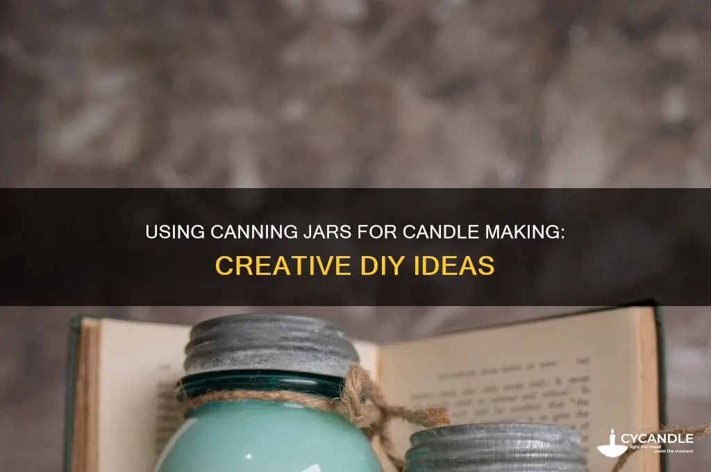 can canning jars be used for candle making