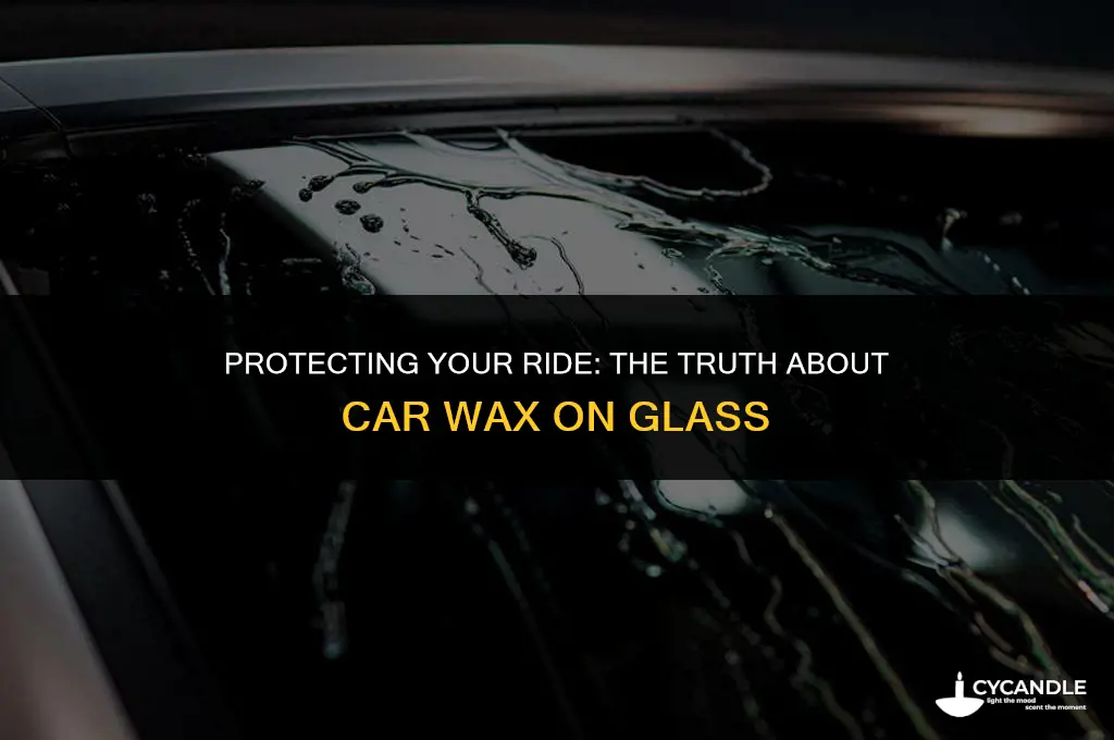 can car wax go on glass