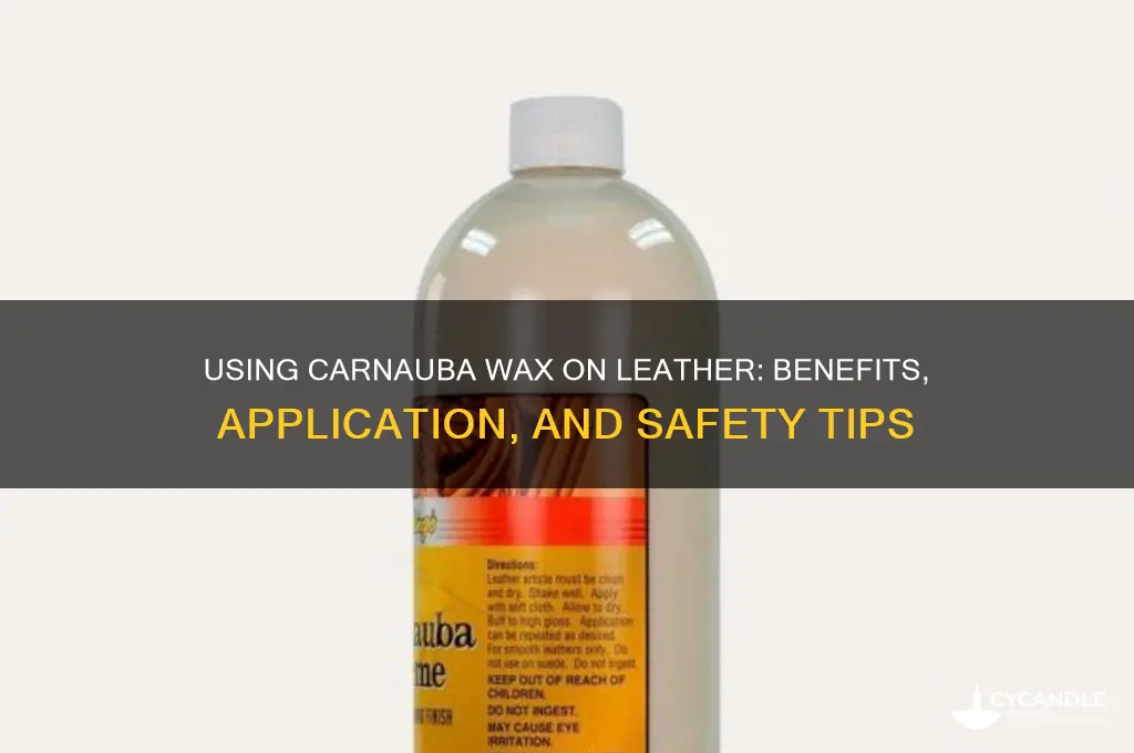 can carnauba wax be used on leather