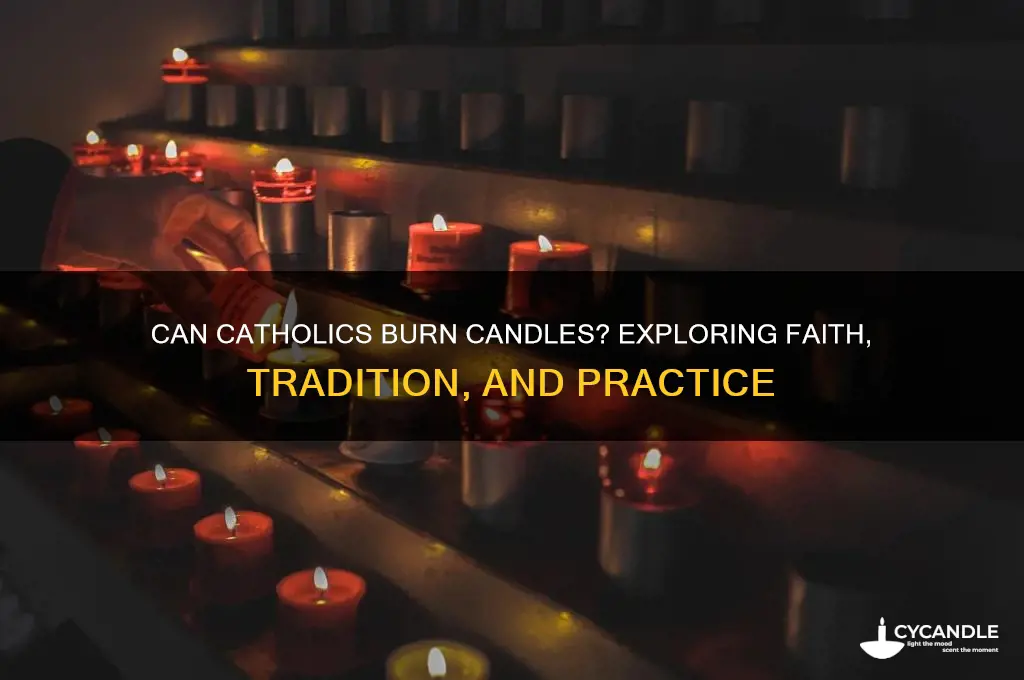 can catholics burn candles