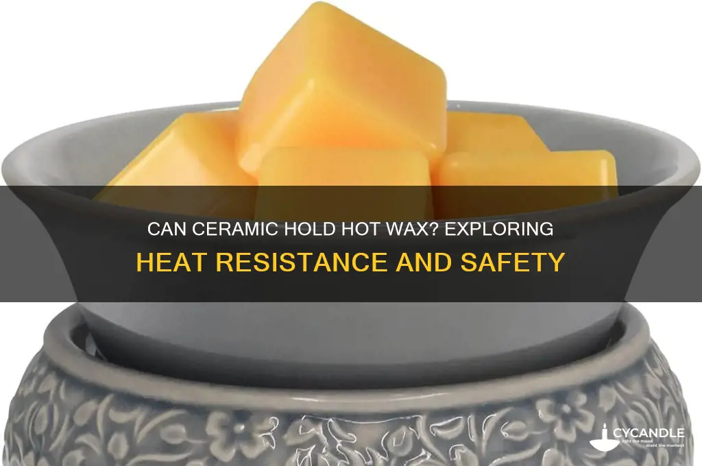 can ceramic hold hot wax