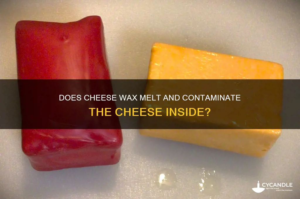 can cheese wax bleed into cheese