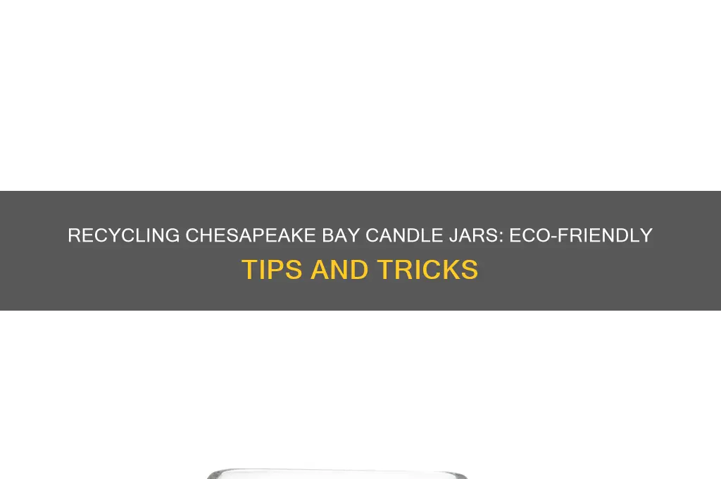 can chesapeake bay candle jars be recycled