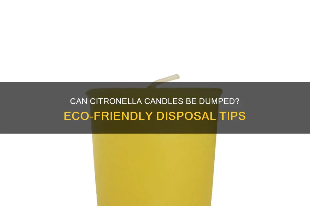 can citronella candles be thrown in the dump