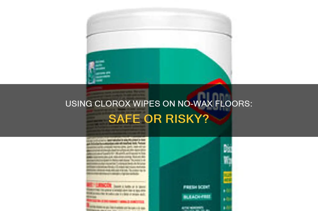 can clorox wipes be used on no-wax floors