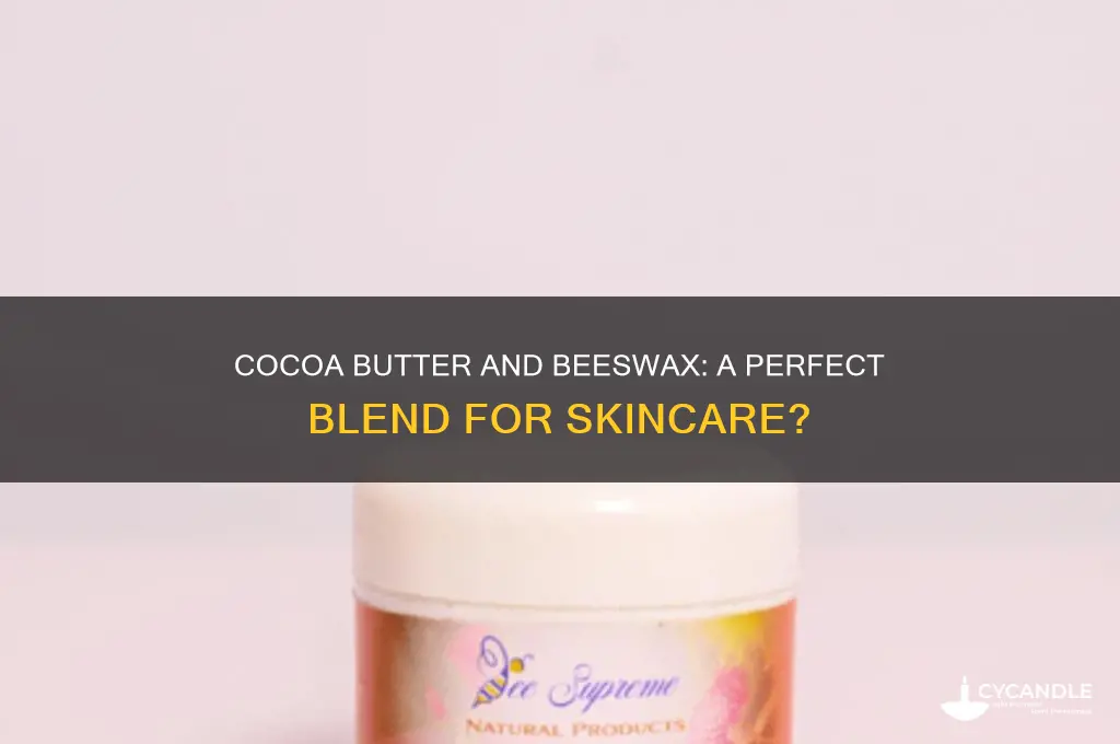 can cocoa butter and beeswax be used together