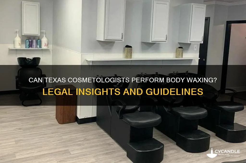 can cosmetologist do body waxing in texas