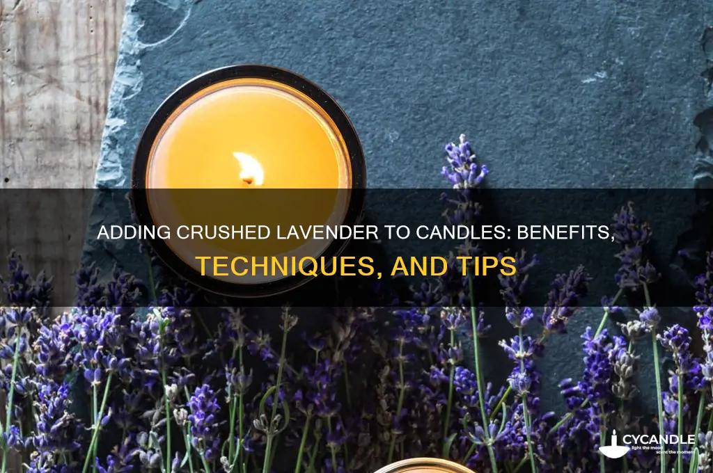 can crushed lavendar be added to candle making
