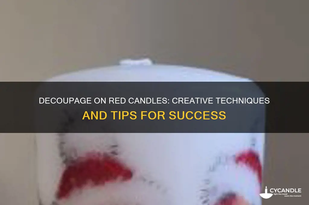 can decoupage be done on a red candle