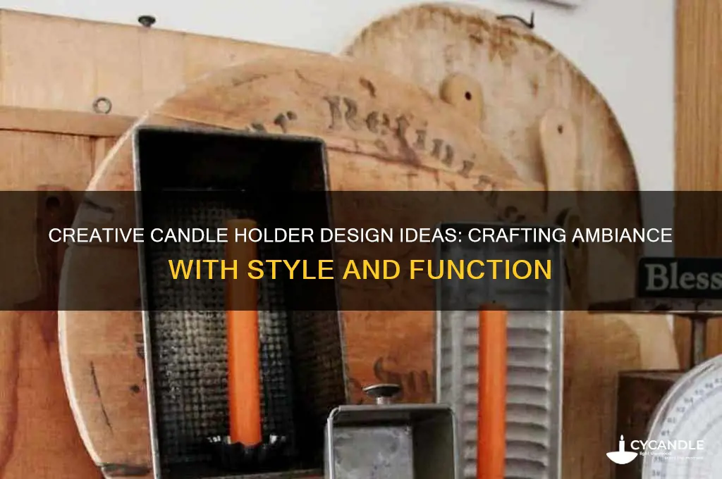 can design for candle holder