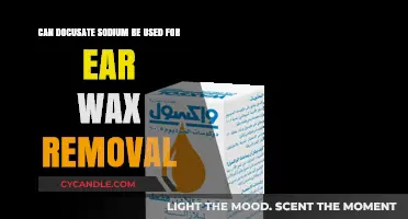 Docusate Sodium for Ear Wax Removal: Safe and Effective Solution?