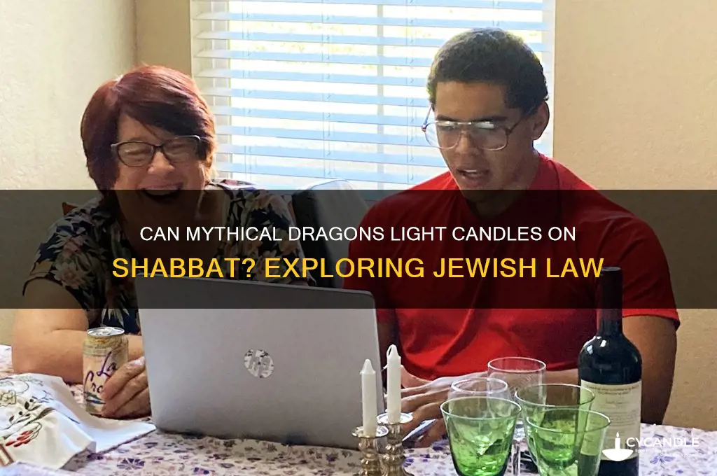 can dragons light candles on shabbat