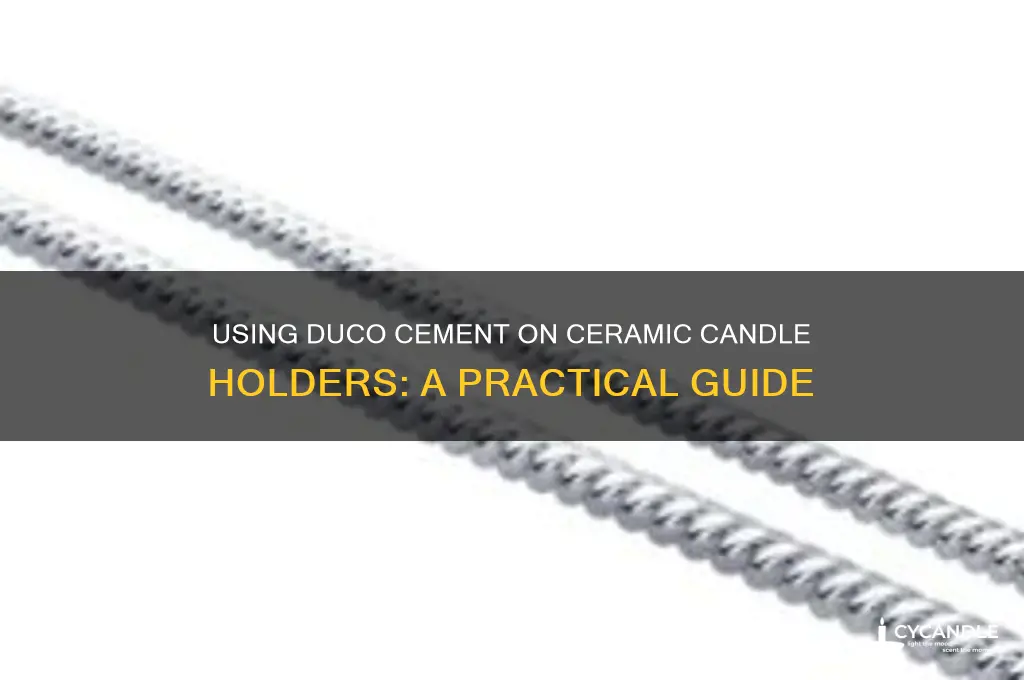 can duco cement be used on ceramic candle holders