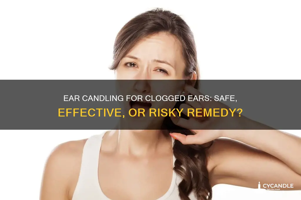 can ear candle help a clogged ear