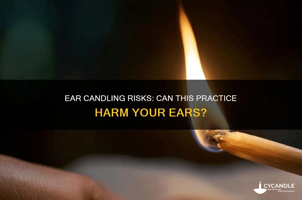 can ear candles hurt your ears