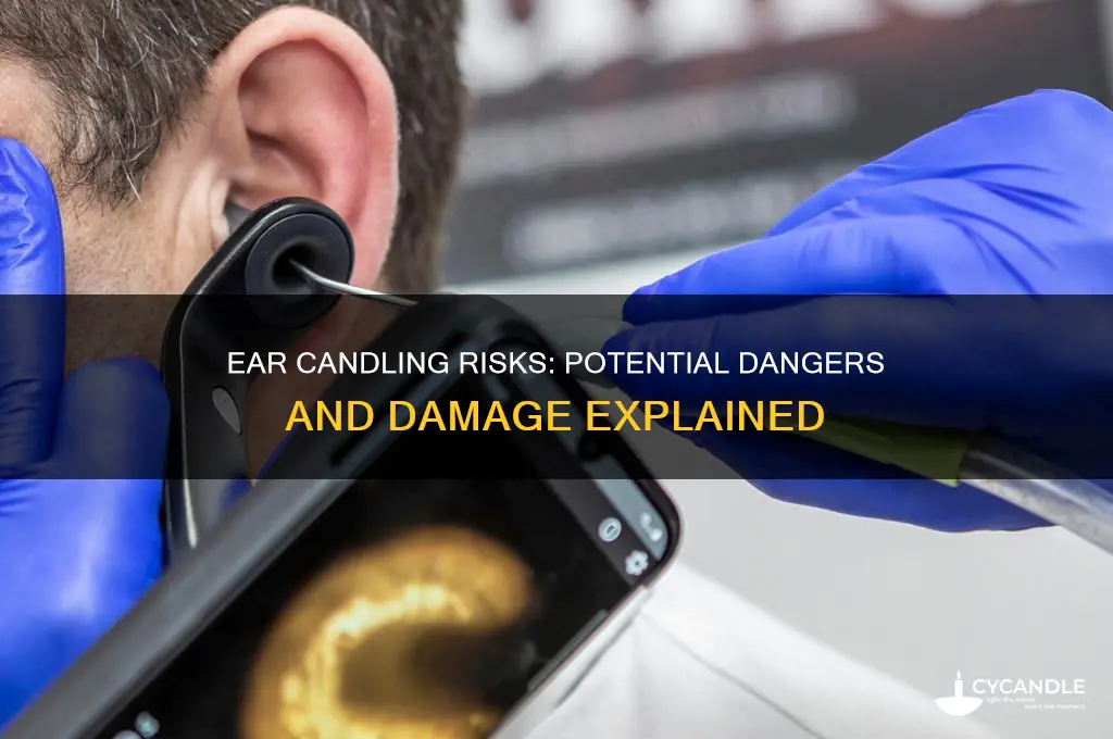 can ear candling cause damage