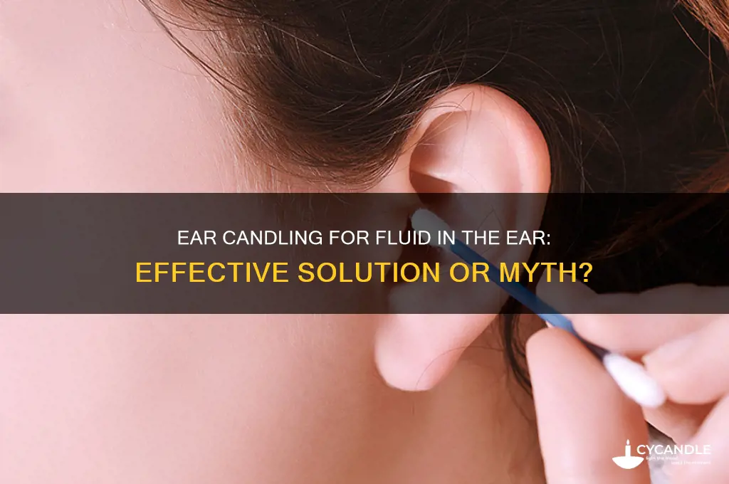 can ear candling help with fluid in the ear