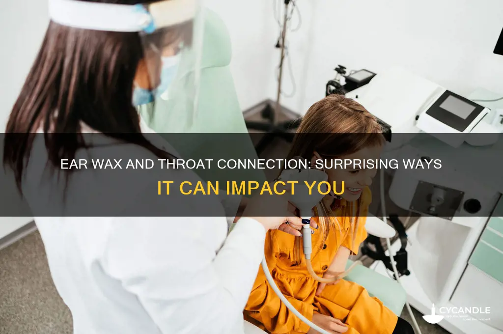 can ear wax affect throat
