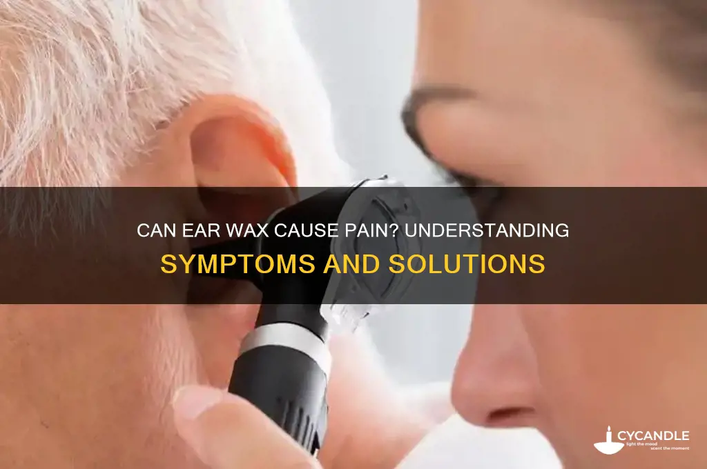 can ear wax be painful