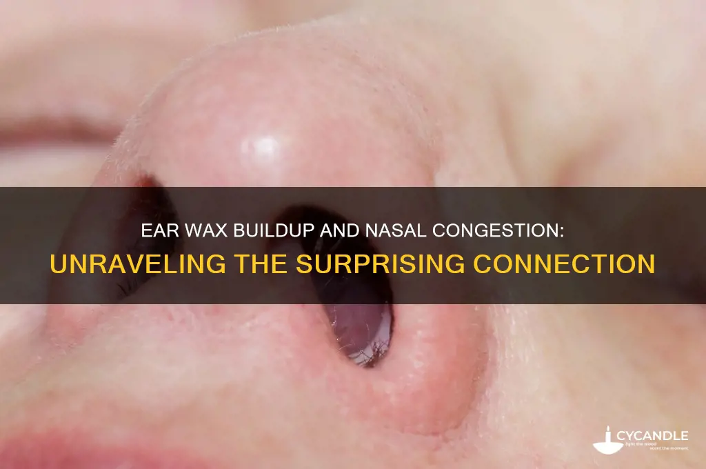can ear wax build up cause nasal congestion