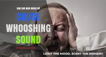 Ear Wax Buildup: Uncovering the Whooshing Sound Mystery