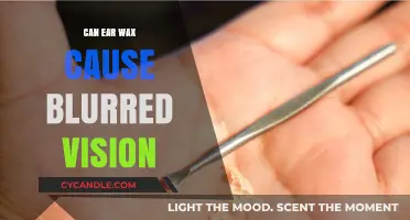 Ear Wax and Blurred Vision: Unraveling the Surprising Connection