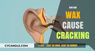 Ear Wax Buildup: Uncovering the Truth About Cracking Sounds