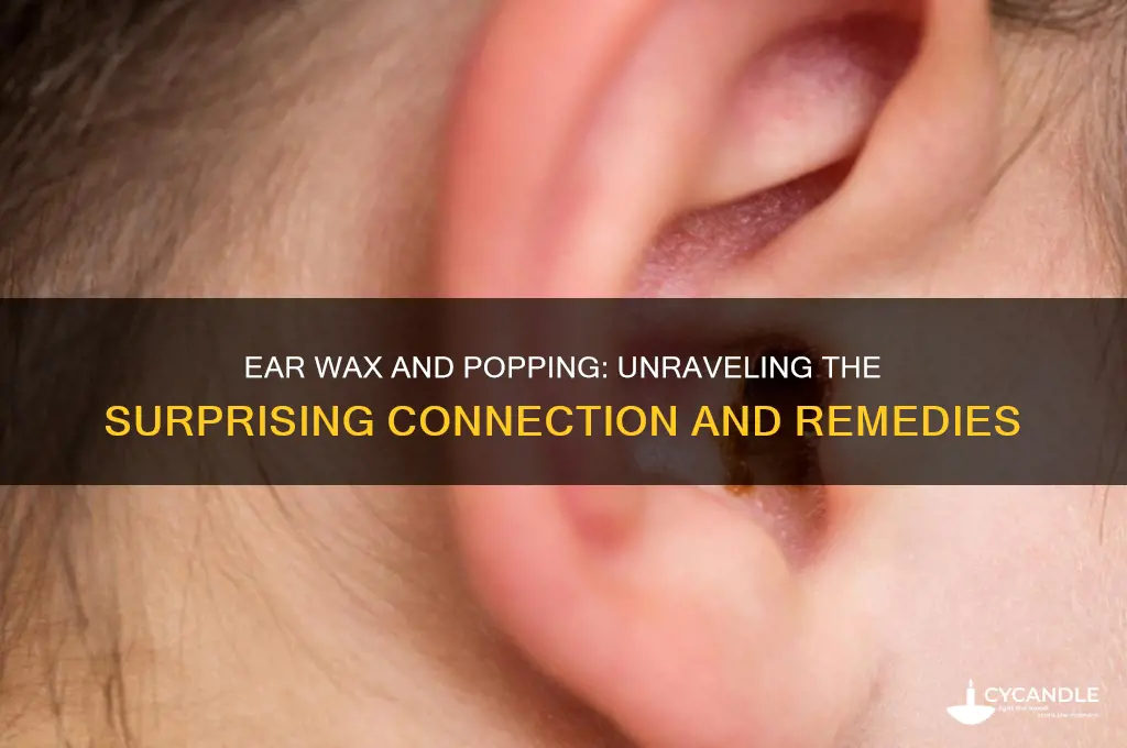 can ear wax cause ear popping