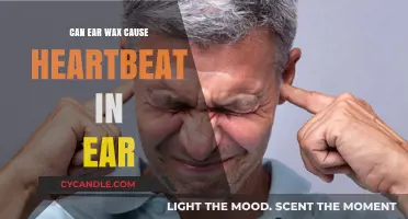 Can Ear Wax Cause Heartbeat-Like Pulsing in Your Ear?