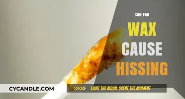 Can Ear Wax Cause Hissing? Unraveling the Auditory Mystery