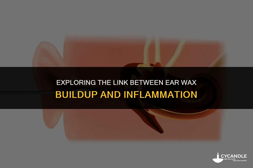 can ear wax cause inflammation
