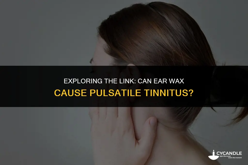 can ear wax cause pulsatile tinnitus