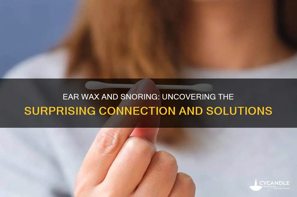can ear wax cause snoring