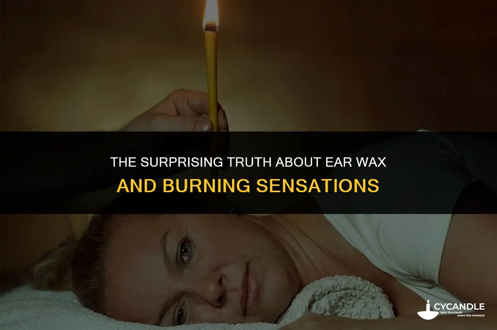 can ear wax give you a burning sensation