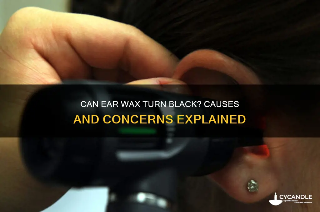 can ear wax go black