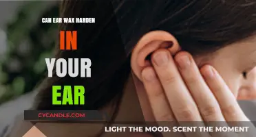 Can Ear Wax Harden in Your Ear? Causes and Solutions