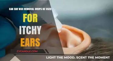 Can Ear Wax Removal Drops Relieve Itchy Ears? Expert Insights