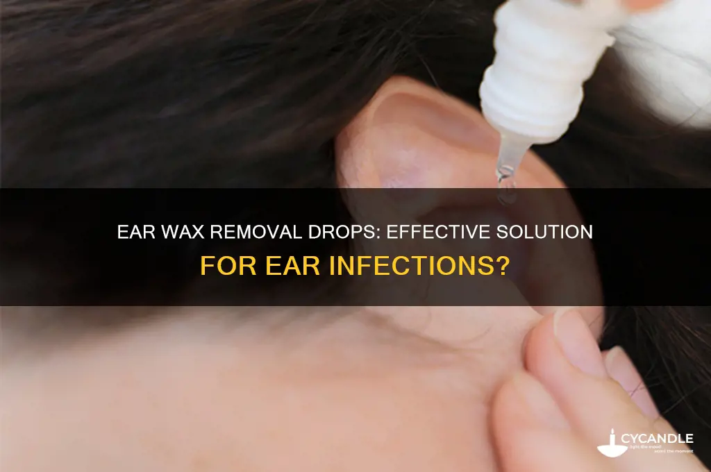 can ear wax removal drops help with ear infection