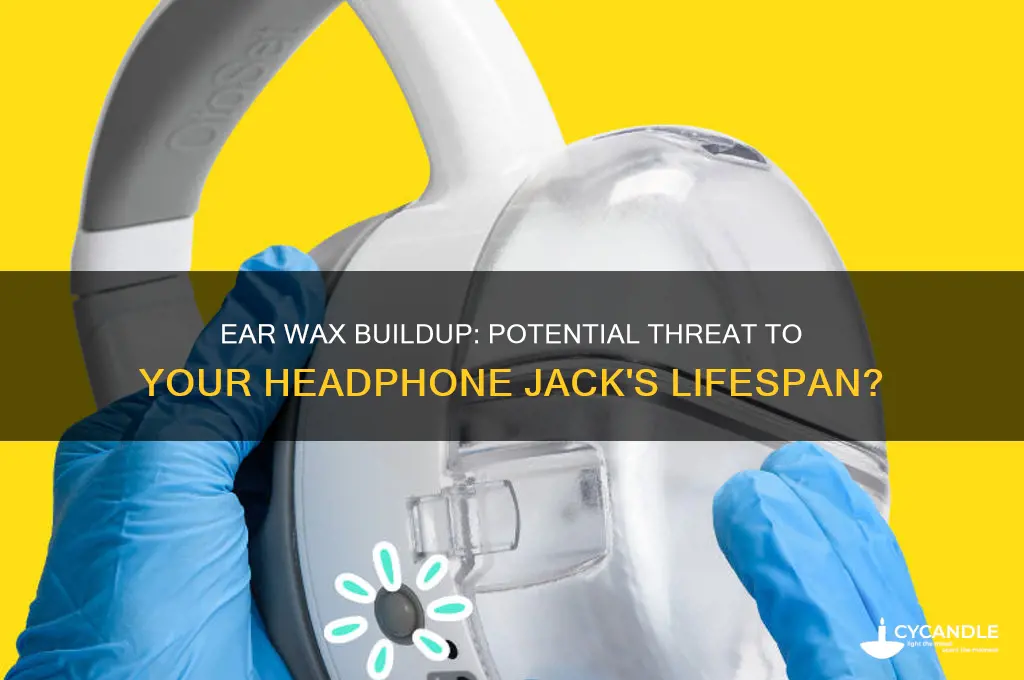 can ear wax ruin a headphone jack
