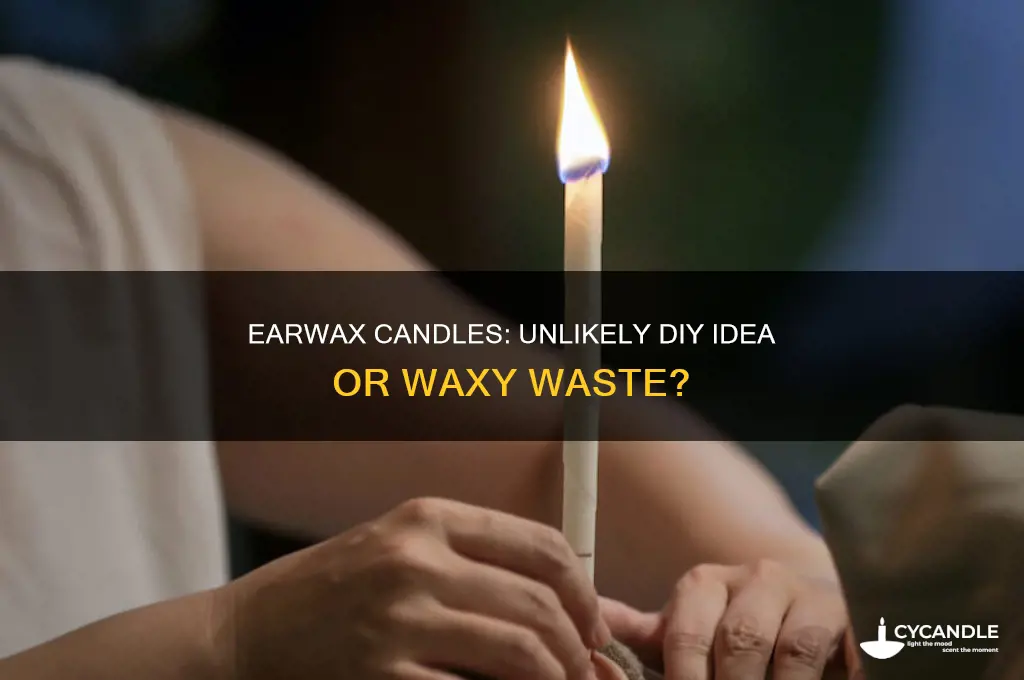 can earwax be used for candles