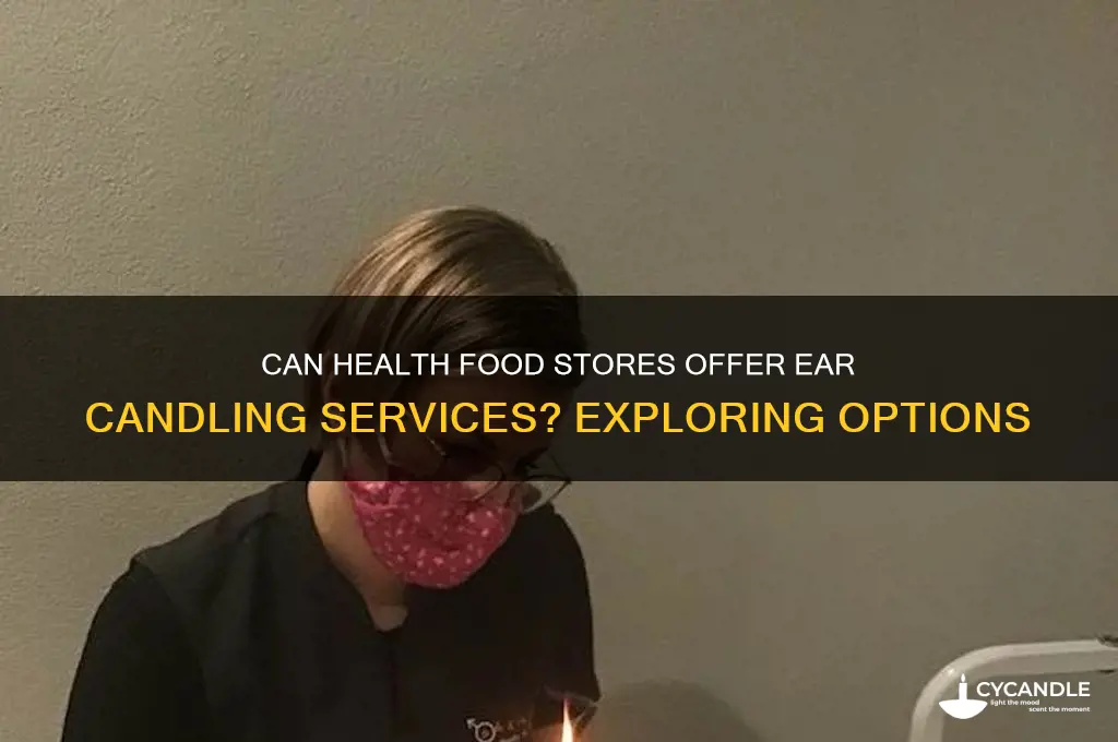 can eat candling be done at a health food store