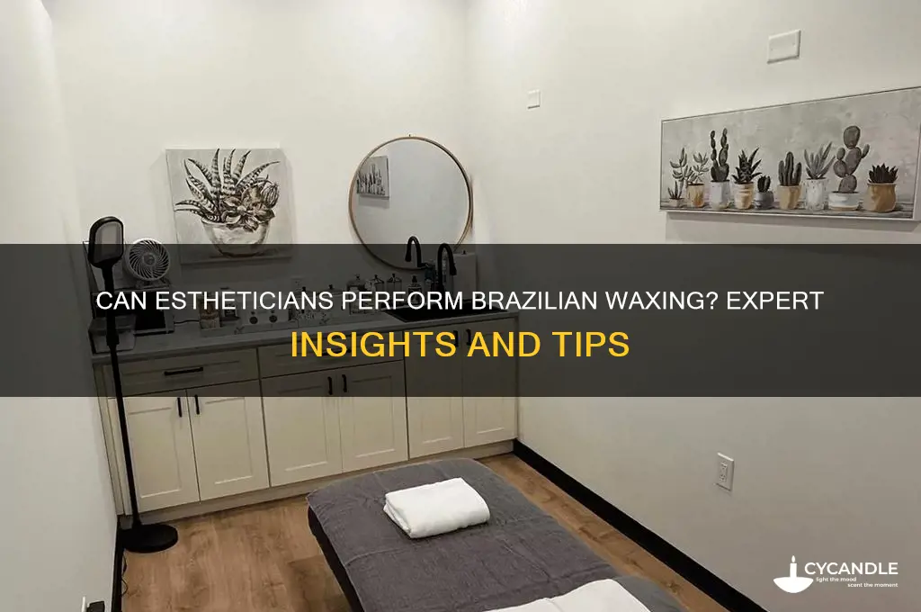 can estheticians do brazilian wax