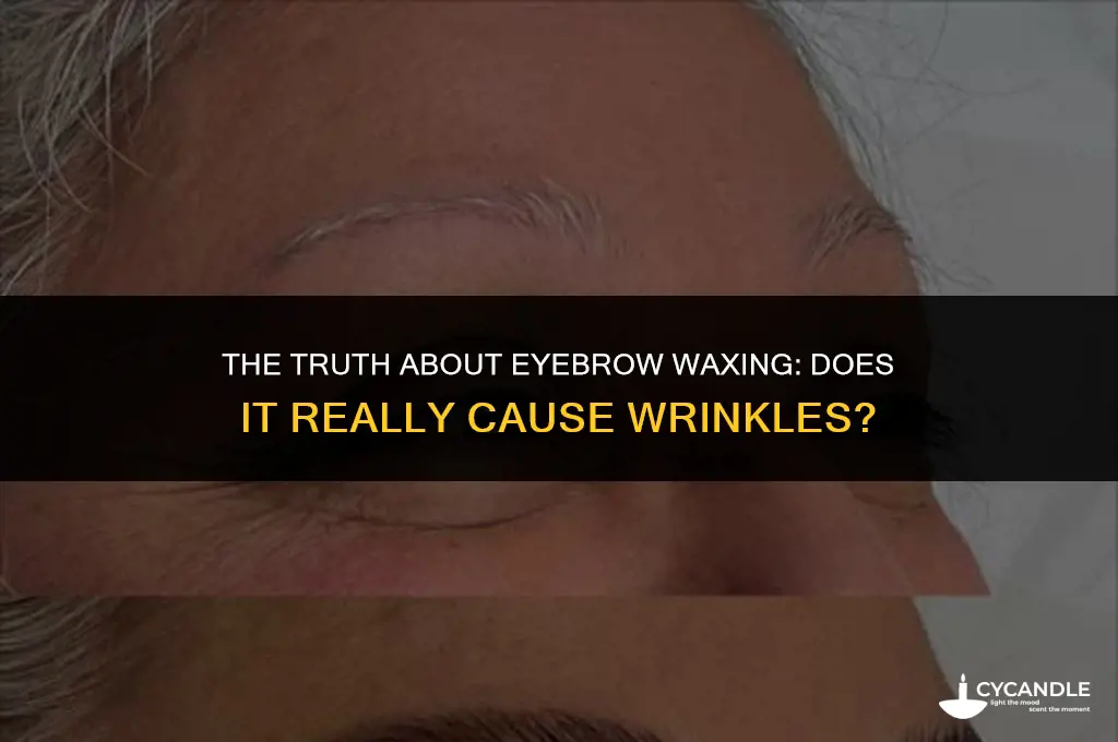 can eyebrow waxing cause wrinkles