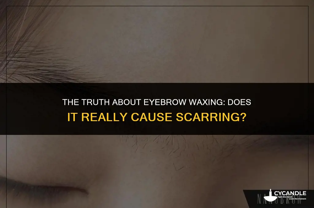 can eyebrow waxing scar