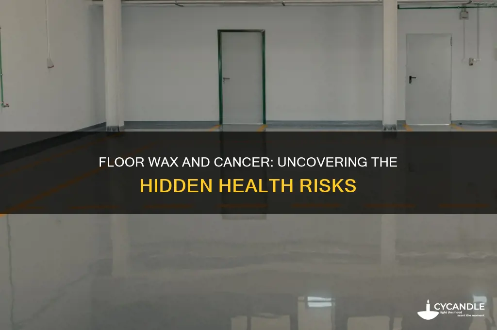 can floor wax cause cancer