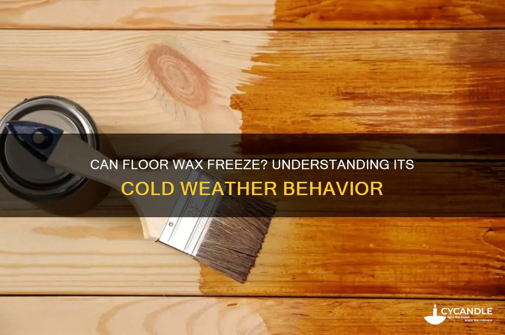 can floor wax freeze